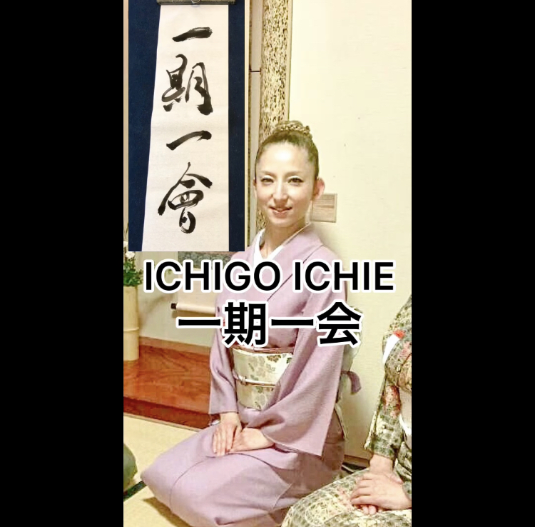 -ICHIGO ICHIE- ZEN spirit and Japanese tea ceremony